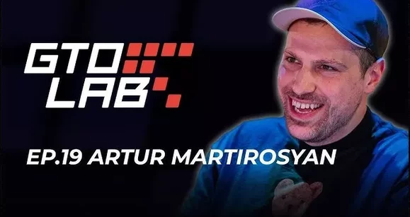 Artur Martirosyan na GTO Lab: “A WSOP é como férias para mim”