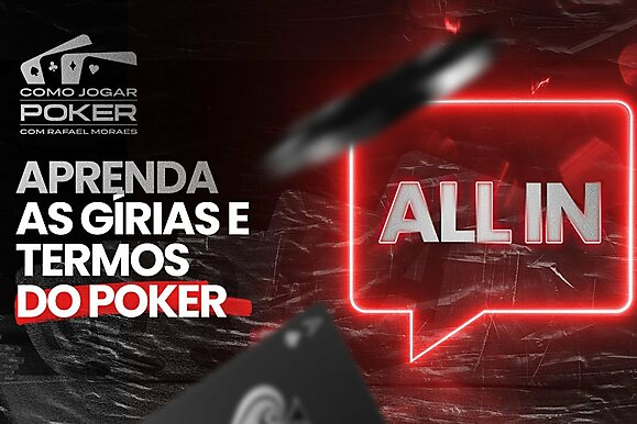 Aprendendo a jogar poker do zero com Rafael Moraes: os termos do poker