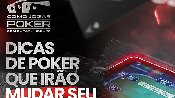 Como jogar Poker - Parte 4: Os conceitos de  poker que vão elevar seu jogo a outro nível