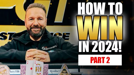 Daniel Negreanu dá dicas para vencer no poker em 2024 – Parte 2