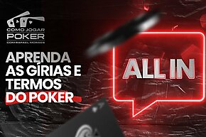 Aprendendo a jogar poker do zero com Rafael Moraes: os termos do poker