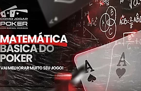 Como jogar Poker – Parte Final: A matemática básica do poker