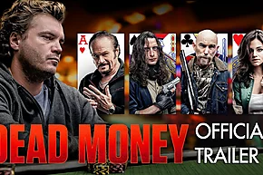 Dead Money, vale a pena assistir ao mais novo filme de poker do mercado?